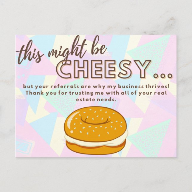 This Might be Cheesy... but thanks! Realtor Pop-by Invitation Postcard (Front)