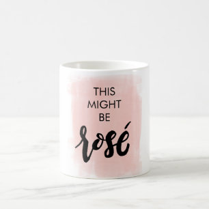 This Might Be Rosé Mug