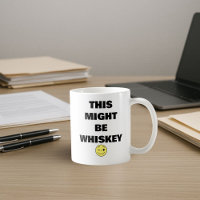 This Might Be Whiskey - Funny