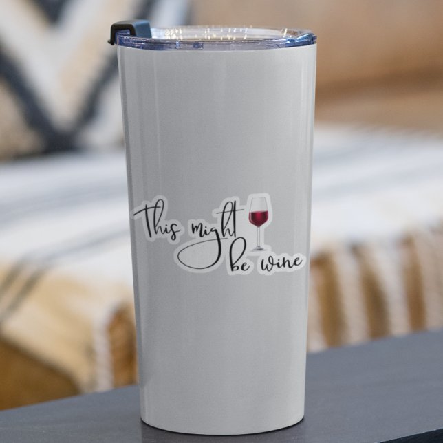 This might be Wine Water Bottle Funny (Creator Uploaded)