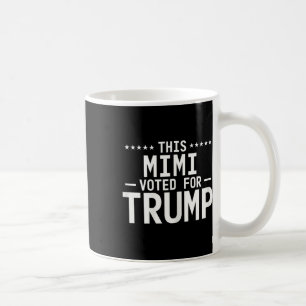 This Mimi Voted For Trump 2024 Proud Grandma Votin Coffee Mug