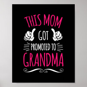 This Mom Got Promoted To Grandma  Poster