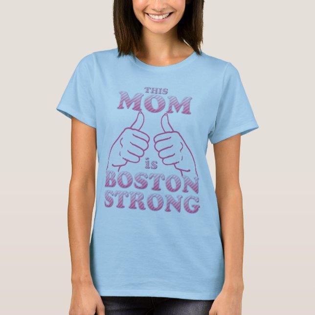 This MOM is Boston Strong T-Shirt (Front)