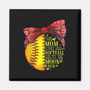 This Mom Loves Her Softll Girl To The Moon And Ck Magnet