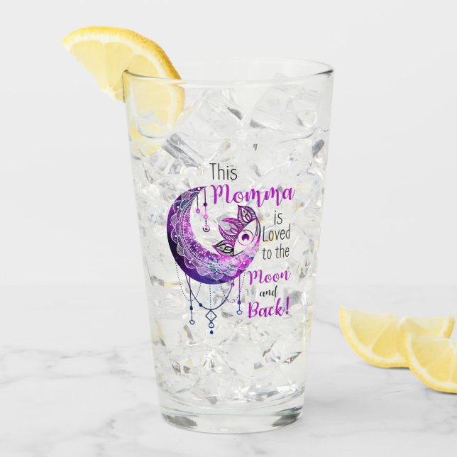 This Momma is Loved To The Moon and Back Glass (Front Ice)