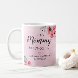 This Mommy Belongs To Pink Floral Watercolor Coffee Mug