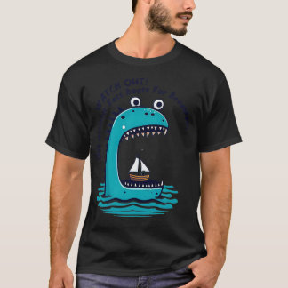 This monster eats boats for breakfast T-Shirt