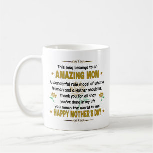 This Mug Belongs To An Amazing Mom. Mother's Day
