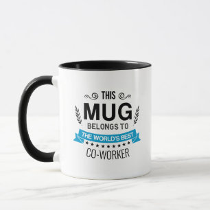 This Mug Belongs To World's Best Co-worker Custom
