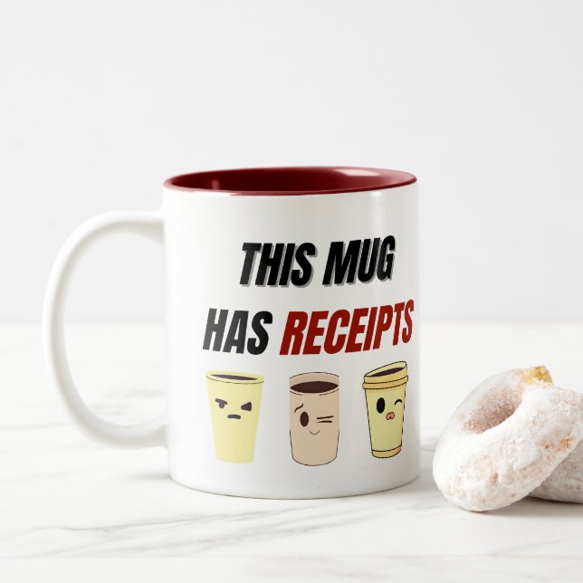This Mug Has Receipts – Funny Sass (With Donut)