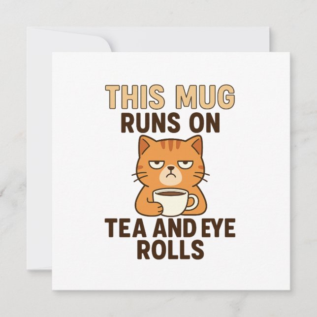 This Mug Runs on Tea and Eye Rolls – Funny British Card (Front)