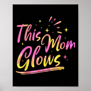 This Mum Glows For 80s And 90s Kids Women Colourfu Poster
