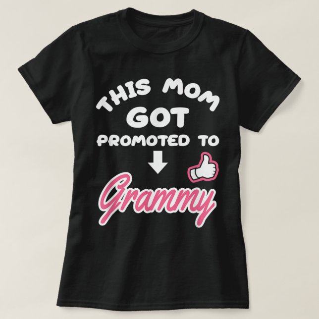 This Mum Got Promoted To Grammy New Grandma Women T-Shirt (Design Front)