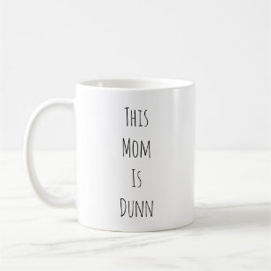 This Mum Is Dunn Rae Dunn Inspired Coffee Mug
