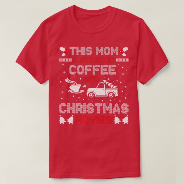 This Mum Is Fuelled By Coffee And Christmas Music  T-Shirt (Design Front)