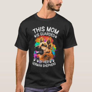 This Mum Is Guarded By Her German Shepherd Dog T-Shirt