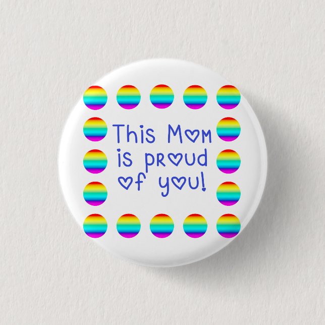This Mum is Proud of You with Rainbow Button (Front)