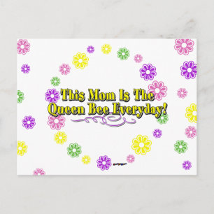 This Mum Is The Queen Bee Everyday! Type & Flowers Postcard
