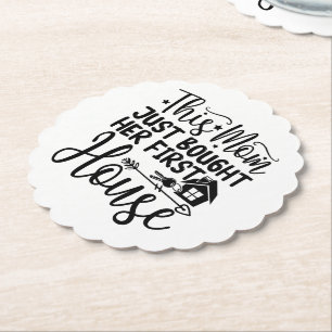 This Mum Just Bought Her First House Cool New Home Paper Coaster