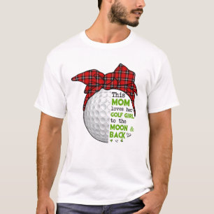 This Mum Loves Her Golf Girl Golf Lover Mother Day T-Shirt