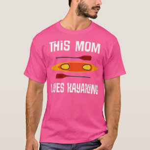 This Mum Loves Kayaking T-Shirt