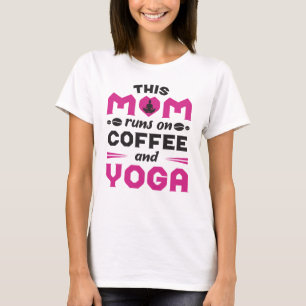 This Mum Runs On Coffee And Yoga T-Shirt