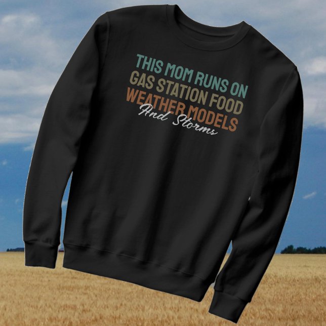 This Mum Runs On Storm Chasing Sweatshirt (Creator Uploaded)