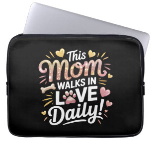 This Mum Walks in Love Daily - Pet Mum Life Laptop Sleeve