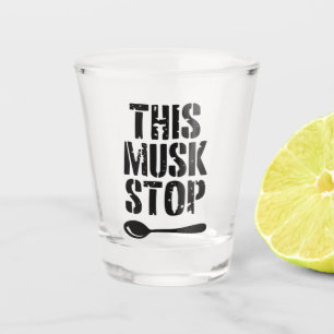 This Musk Stop Stencil Liberal Spoon Meme Shot Glass