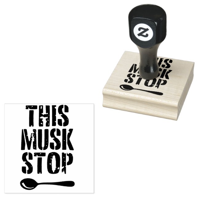 This Musk Stop Stencil | Liberal Spoon Rubber Stamp (Stamped)
