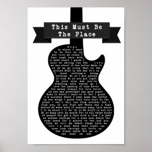 This Must Be The Place Black & White Guitar Song Poster