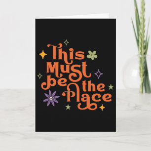 This Must Be The Place Boho Retro Hippie Quote Gif Card