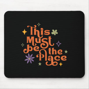 This Must Be The Place Boho Retro Hippie Quote Gif Mouse Mat