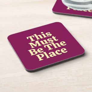 This Must be The Place Customised Text & Logo Cool Coaster