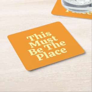 This Must be The Place Customised Text & Logo Cool Square Paper Coaster