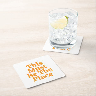 This Must be The Place Customised Text & Logo Cool Square Paper Coaster