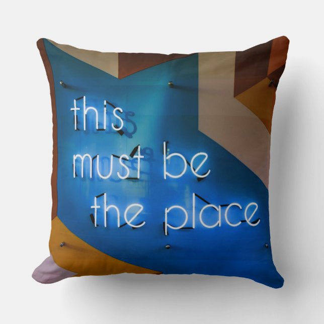 This must be the place NEON Sign Funny Cushion (Front)