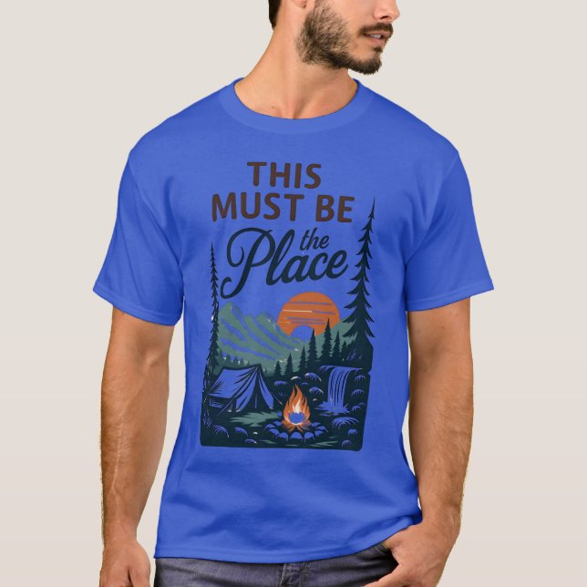 This Must Behe Place Outr Camp T-Shirt (Front)