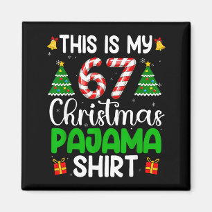 This My 67 Christmas Pajamas Funny Six Seven Meme Magnet
