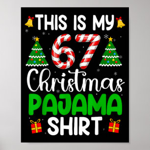 This My 67 Christmas Pajamas Funny Six Seven Meme Poster