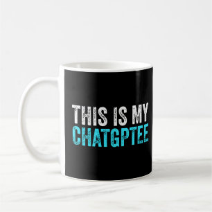 This My Chatgptee Funny Chatgpt Coffee Mug