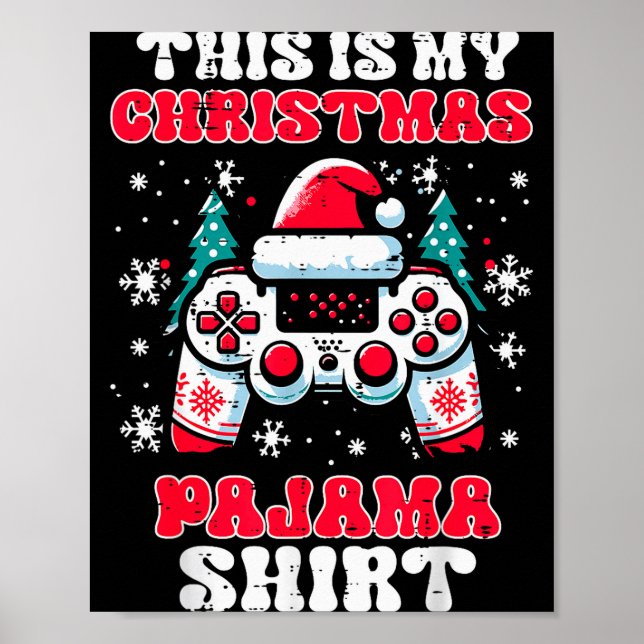 This My Christmas Pajama Shirt Gaming Xmas Men Boy Poster (Front)