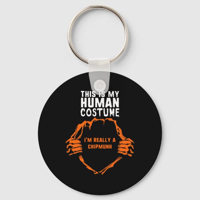 This My Human Costume I'm Really A Chipmunk Hallow Key Ring (Front)