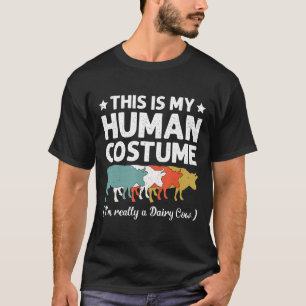 This My Human Costume Im Really A Dairy Cow Hallow T-Shirt
