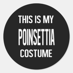 This My Insettia Costume Lazy Christmas Men Women  Classic Round Sticker