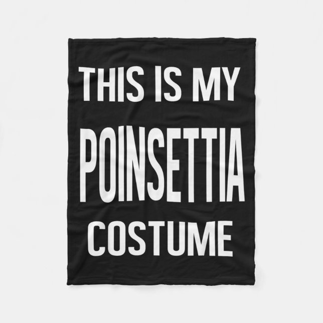 This My Insettia Costume Lazy Christmas Men Women  Fleece Blanket (Front)