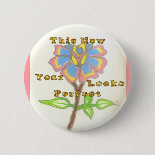 This New Year Looks Perfect Floral Text Art Print 6 Cm Round Badge (Front)