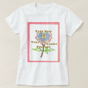 This New Year Looks Perfect Floral Text Art Print T-Shirt