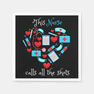 This Nurse Calls All The Shots Napkin