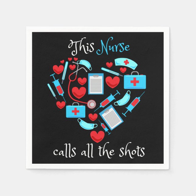 This Nurse Calls All The Shots Napkin (Front)
